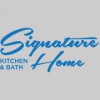 Signature Home Kitchen & Bath Remodeling