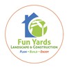 Fun Yards Landscape & Construction