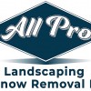 All Pro Landscaping & Snow Removal