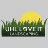 Uhl Love It Landscaping