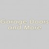 Garage Doors & More