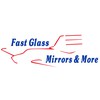 Fast Glass Mirrors & More