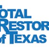 Total Restoration Of Texas