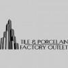 Tile & Porcelain Factory Outlet