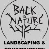 Back To Nature Landscaping & Construction