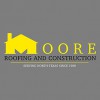 Moore Roofing & Construction