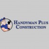 Handyman Plus Construction