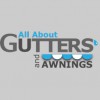 All About Gutters & Awnings