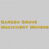 Garden Grove Machinery Movers