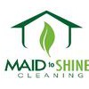 Maid To Shine Cleaning