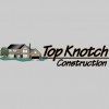 Top Knotch Construction & Renovations