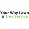 Your Way Lawn & Tree Service