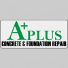 A Plus Concrete & Foundation Repair