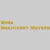 Brea Machinery Movers