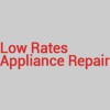 Low Rates Appliance Repair