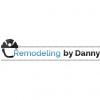 Remodeling By Danny