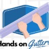 Hands on Gutters